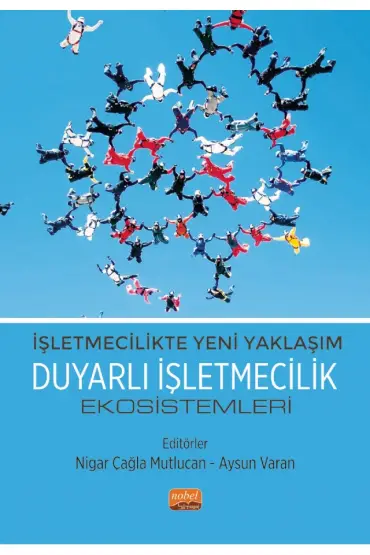 İşletmecilikte Yeni Yaklaşım - DUYARLI İŞLETMECİLİK EKOSİSTEMLERİ