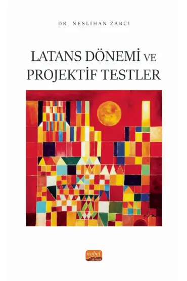 Latans Dönemi ve Projektif Testler