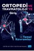 ORTOPEDİ ve TRAVMATOLOJİ’ye Giriş ve Temel Kavramlar