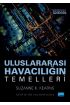 ULUSLARARASI HAVACILIĞIN TEMELLERİ - Fundamentals of International Aviation