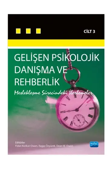 GELİŞEN PSİKOLOJİK DANIŞMA VE REHBERLİK-III (Meslekleşme Sürecindeki İlerlemeler)