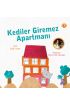 KEDİLER GİREMEZ APARTMANI