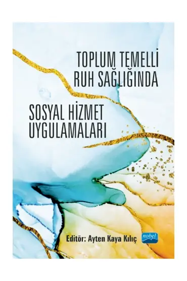 Toplum Temelli Ruh Sağlığında Sosyal Hizmet Uygulamaları