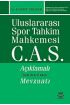 Uluslararası Spor Tahkim Mahkemesi C.A.S. Açıklamalı İngilizce-Türkçe Mevzuatı