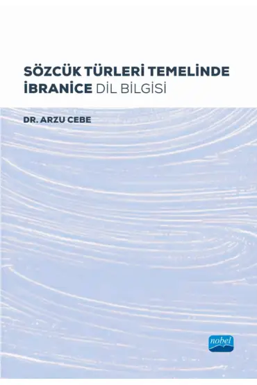 Sözcük Türleri Temelinde İbranice Dil Bilgisi