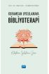 Kuramdan Uygulamaya BİBLİYOTERAPİ - Kitapların İyileştirici Gücü