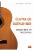 ÜÇ GİTAR İÇİN DÜZENLEMELER - Arrangements For Three Guitars