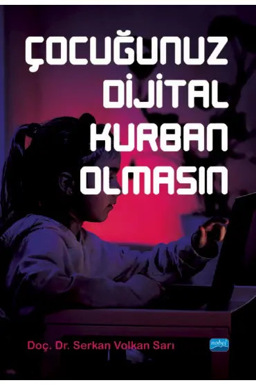 Çocuğunuz Dijital Kurban Olmasın