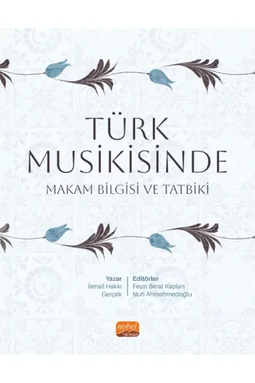 Türk Musikisinde Makam Bilgisi ve Tatbiki