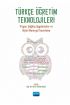 TÜRKÇE ÖĞRETİM TEKNOLOJİLERİ - Vizyon, Çağdaş Uygulamalar ve Dijital Materyal Tasarlama